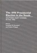 The 1996 Presidential Election in the South Southern Party Systems in the 1990s cover