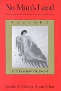 No Man's Land The Place of the Woman Writer in the Twentieth Century  Letters from the Front (volume3) cover