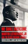 We Shall Overcome: Martin Luther King, Jr., and the Black Freedom Struggle cover