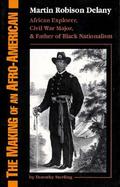 The Making of an Afro-American: Martin Robison Delany, 1812-1885 cover