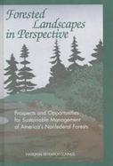 Forested Landscapes in Perspective Prospects and Opportunities for Sustainable Management of America's Nonfederal Forests cover
