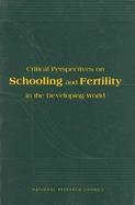 Critical Perspectives on Schooling and Fertility in the Developing World cover