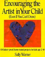Encouraging the Artist in Your Child cover