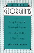 Eminent Georgians: The Lives of King George V, Elizabeth Bowen, St. John Philby, and Nancy Astor cover
