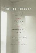Inside Therapy: Illuminating Writings about Therapists, Patients & Psychotherapy cover