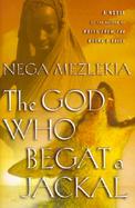 The God Who Begat a Jackal cover