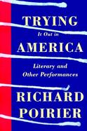 Trying It Out in America: Literary and Other Performances cover