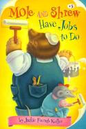 Mole and Shrew Have Jobs to Do cover