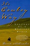 The Cowboy Way Seasons of a Montana Ranch cover