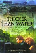 Thicker Than Water: Coming-Of-Age Stories by Irish and Irish American Writers cover