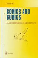 Conics and Cubics A Concrete Introduction to Algebraic Curves cover