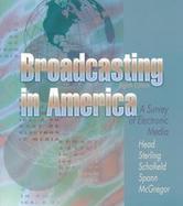 Broadcasting in America: A Survey of Electronic Media cover