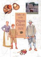 Daily Life in the Pilgrim Colony 1636 cover