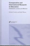 Comparative and International Research in Education Globalisation, Context and Difference cover
