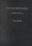 The Superpowers A Short History cover