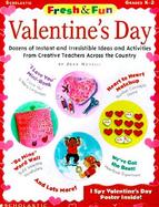 Fresh and Fun: Valentine's Day; Dozens of Instant and Irresistible Ideas and Activities from Teachers Across the Country cover