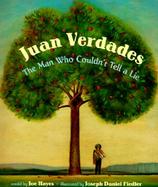 Juan Verdades The Man Who Couldn't Tell a Lie cover