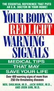 Your Body's Red Light Warning Signals Medical Tips That May Save Your Life cover