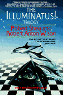 The Illuminatus Trilogy The Eye in the Pyramid, the Golden Apple & Leviathan cover