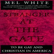 Stranger at the Gate To Be Gay and Christian in America cover