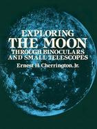 Exploring the Moon Through Binoculars and Small Telescopes cover