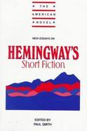 New Essays on Hemingway's Short Fiction cover