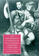The Performance of Nobility in Early Modern European Literature cover