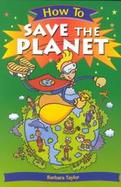 How to Save the Planet cover