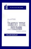 The Letters to Timothy, Titus, and Philemon The New Daily Study Bible cover
