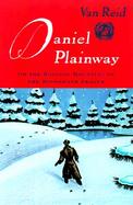 Daniel Plainway: Or the Holiday Haunting of the Moosepath League cover