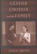 Gender, Emotion, and the Family cover