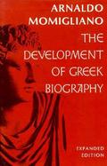 The Development of Greek Biography cover