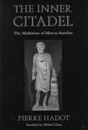 The Inner Citadel The Meditations of Marcus Aurelius cover