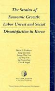 The Strains of Economic Growth Labor Unrest and Social Dissatisfaction in Korea cover