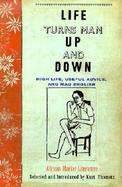 Life Turns Man Up and Down High Life, Useful Advice, and Mad English cover