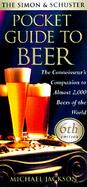 The Simon and Schuster Pocket Guide to Beer: The Connoisseur's Companion to Almost 2,000 Beers of the World cover