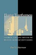 Elusive Togetherness Church Groups Trying To Bridge America's Divisions cover
