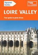 Signpost Guide Loire Valley Your Guide to Great Drives cover