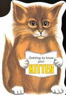 Getting to Know Your Kitten cover