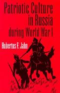 Patriotic Culture in Russia During World War I cover
