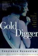 Gold Digger: The Outrageous Life and Times of Peggy Hopkins Joyce cover