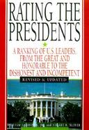 Rating the Presidents: A Ranking of U.S. Leaders, from the Great and Honorable to the Dishonest and Incompetent cover