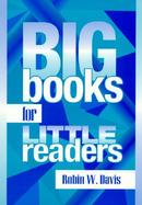Big Books for Little Readers cover