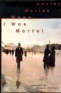 When I Was Mortal cover