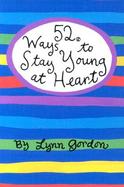 52 Ways to Stay Young at Heart cover