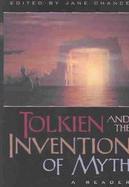 TOLKIEN and the INVENTION OF MYTH A READER cover