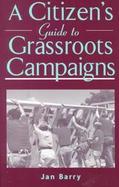 A Citizen's Guide to Grassroots Campaigns cover