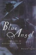 Blue Angel The Life of Marlene Dietrich cover