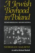 A Jewish Boyhood in Poland Remembering Kolbuszowa cover