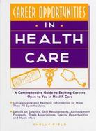 In Health Care: A Comprehensive Guide to Exciting Careers in Health Care cover